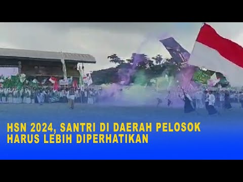 HSN 2024, SANTRI DI DAERAH PELOSOK HARUS LEBIH DIPERHATIKAN