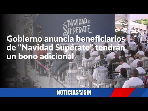 Beneficiarios del plan “Navidad Supérate” recibirán bono adicional