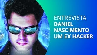 A vida secreta de um ex-hacker - Daniel Nascimento