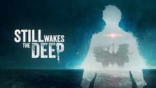 STILL WAKES THE DEEP | Announcement Trailer