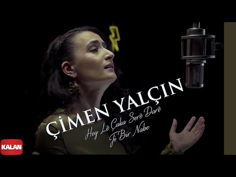Çimen Yalçın - Hey Lê Çuka Serê Darê & Ji Bir Nabe I Official Music Video © 2021 Kalan Müzik