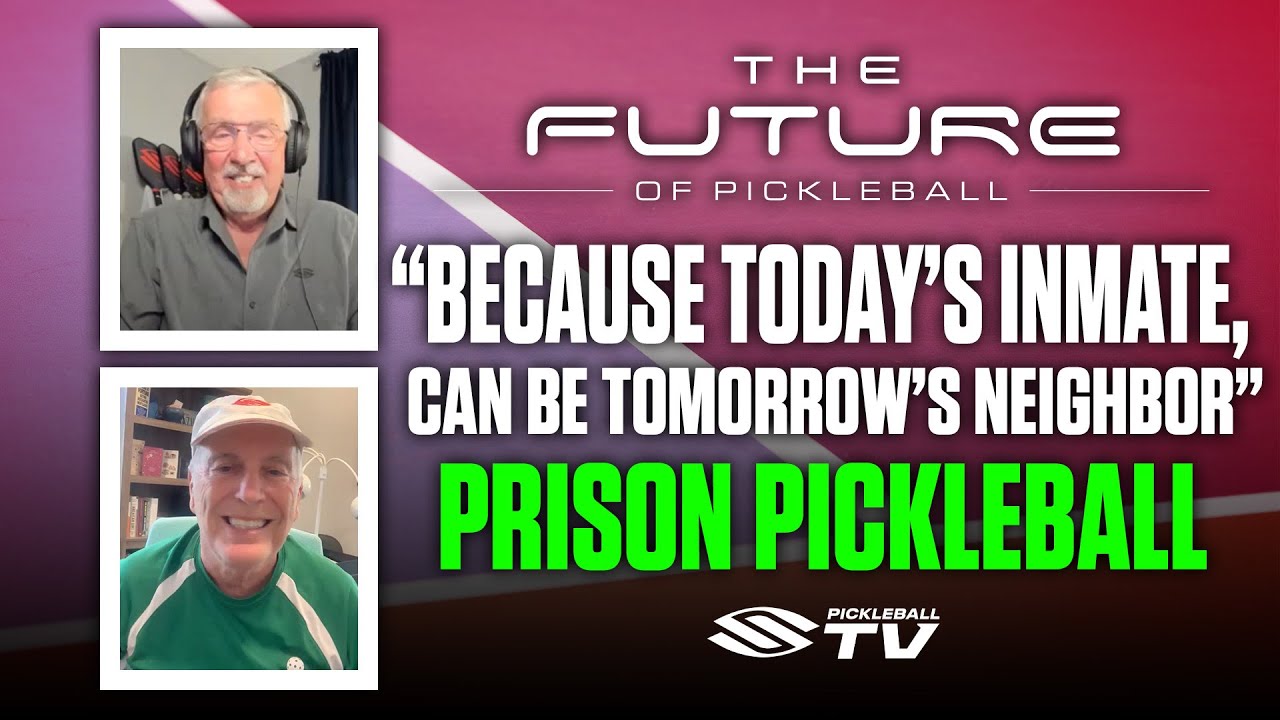 How Pickleball Has Impacted the PRISON System 🤯 🏓 | Future of Pickleball Show