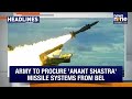 Top Headlines: Indian Army Missile Tender | India Hits Pakistan | Odisha Development | News9