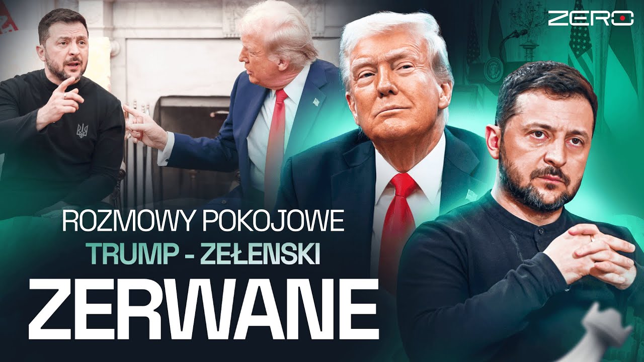 AWANTURA W BIAŁYM DOMU. ROZMOWY POKOJOWE TRUMP - ZEŁENSKI ZERWANE I WIECZÓR GEOPOLITYCZNY #3