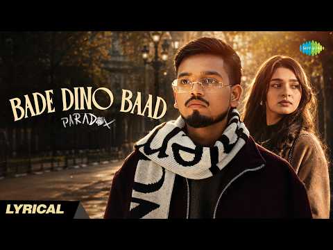 Bade Dino Baad (Official Lyrical Video) | Paradox | Vaibhavi Tandle | ISHH
