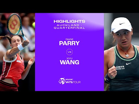 Wang Xiyu vs. Diane Parry | 2024 Auckland Quarterfinal | WTA Match Highlights