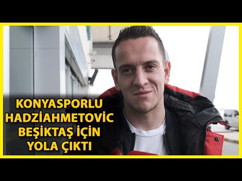 Amir Hadziahmetovic, Beşiktaş İçin Konya'dan Ayrıldı