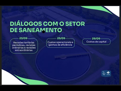 DIÁLOGOS COM O SETOR DE SANEAMENTO  -  CUSTOS OPERACIONAIS E GANHOS DE EFICIÊNCIA