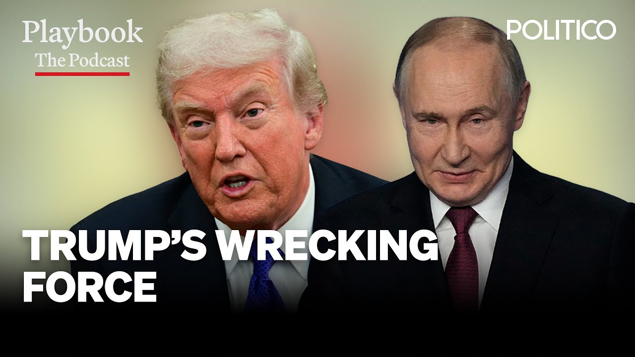 Trump’s wrecking ball presidency | The Playbook Podcast