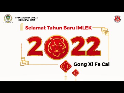 Selamat Tahun Baru Imlek 2022 | Ketua DPRD LANDAK