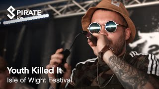 Youth Killed It - Popstar | Isle of Wight Festival 2018 | Pirate Live
