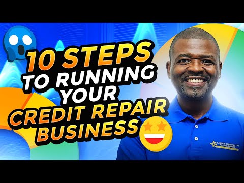10 Steps to Running a Credit Repair Business