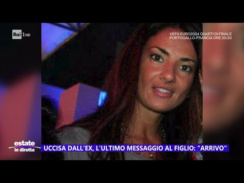 Manuela uccisa dall'ex, l'ultimo messaggio al figlio - Estate in diretta 05/07/2024