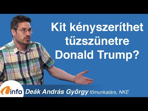 Kit kényszeríthet tűzszünetre Donald Trump? Deák András György, Inforádió, Aréna