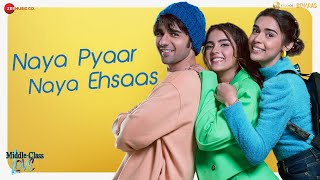 Naya Pyaar Naya Ehsaas – Jubin Nautiyal & Palak Muchhal ft Prit Kamani (Middle-Class Love) Video HD