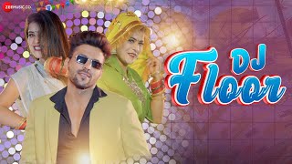 DJ Floor – Ruchika Jangid Video HD