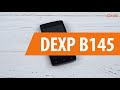 Распаковка смартфона DEXP B145 / Unboxing DEXP B145