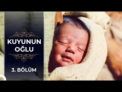 Müjdelenen Bebek | Kuyunun Oğlu