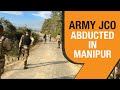 Manipur officer abducted from Thoubal district in Manipur on March 8 | News9