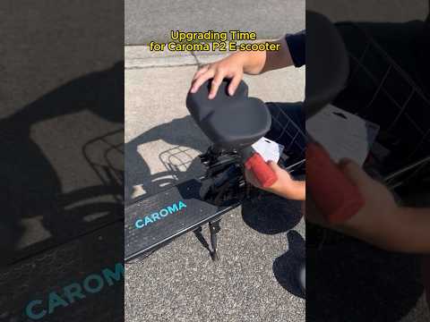 Users Customized Adjustment | How to Upgrade the Seat of Caroma P2 Escooter? #ridecaroma