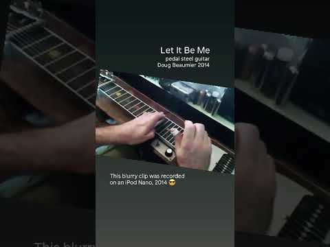 Let It Be Me - Pedal Steel Guitar #steelguitar #guitar #instrumental #countrymusic #musician