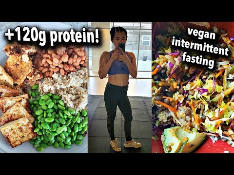 VEGAN WHAT I ATE IN A DAY (high protein +120g of protein!) / Intermittent Fasting