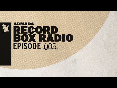 Armada Record Box Radio - Episode 005