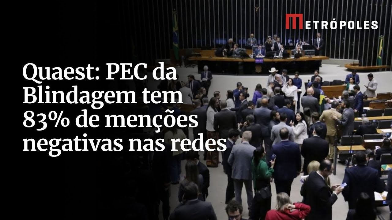 Quaest PEC da Blindagem tem 83 de menções negativas nas redes