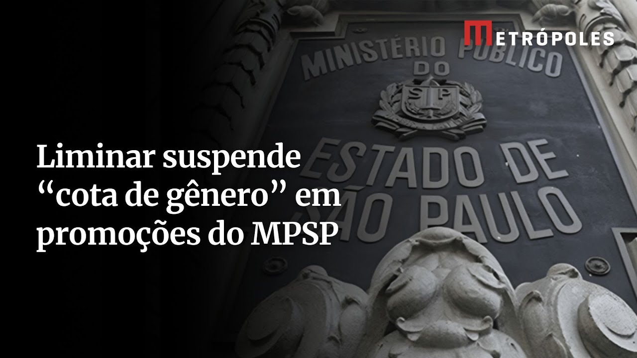 Liminar suspende cota de gênero em promoções do MPSP  TV Online Liminar suspende cota de gênero em promoções do MPSP