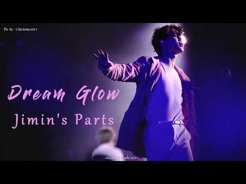 Dream Glow Jimin's Parts: a compilation ♥