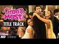 Grand Masti Title Song | Riteish Deshmukh, Vivek Oberoi, Aftab Shivdasani