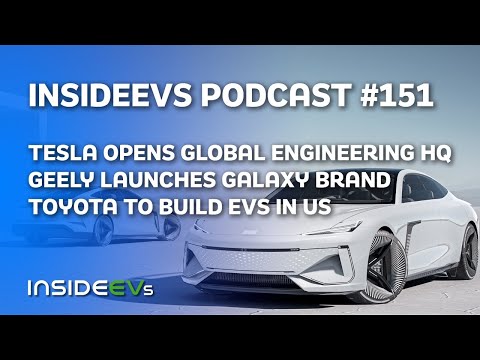 Tesla Opens Global Engineering HQ, Geely Galaxy Brand Debuts