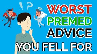Worst Premed Advice You Fell For | 4 Big Mistakes