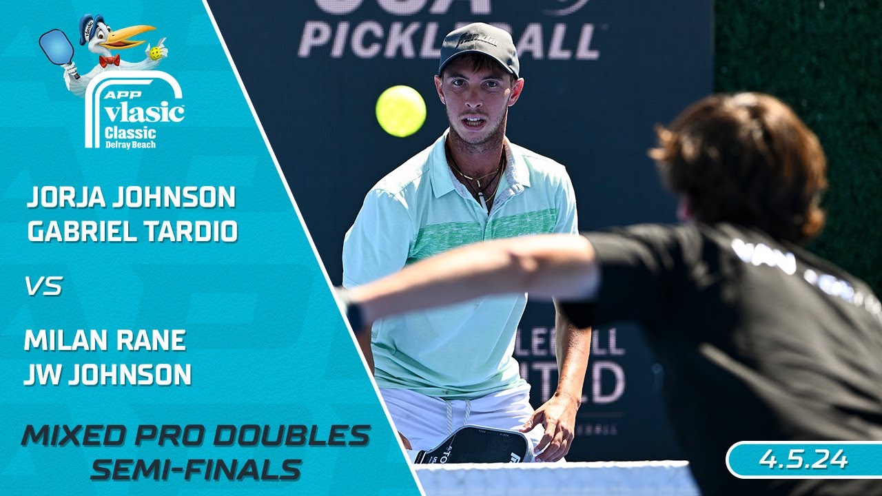 2024 APP Vlasic Classic Delray Beach I Johnson/Tardio vs. Rane/Johnson | Mixed Doubles Semi-Finals