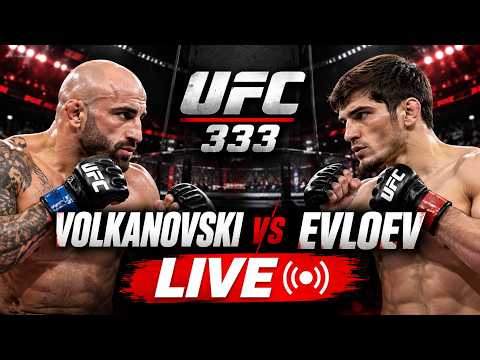 WATCH LIVE: UFC 333 Volkanovski vs Evloev | Fight Night LIVE Updates, Results &amp; Highlights