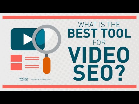 What Is The Best Tool For Video SEO?