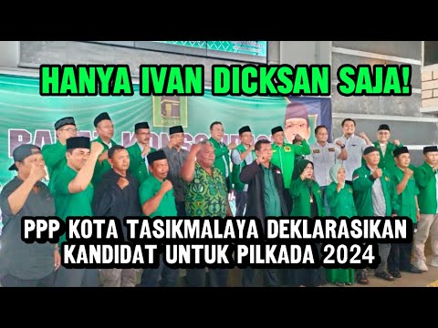 Hanya Ivan Dicksan Saja! PPP Kota Tasikmalaya Deklarasikan Kandidat Untuk Pilkada 2024