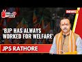 BJP has always worked for welfare | JPS Rathore Exclusive | 2024 General Elections