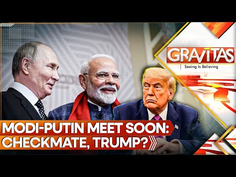 Modi-Putin Seal New Deal, Trump Outplayed | Doval’s Moscow Visit a Gamechanger | GRAVITAS LIVE