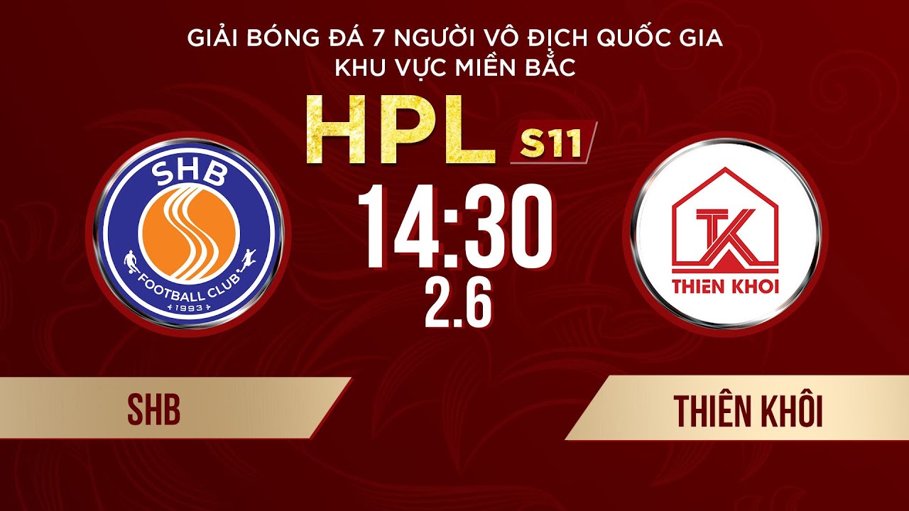 🔴Trực tiếp: SHB - THIÊN KHÔI FC | Giải bóng đá 7 người VĐQG Bia Saigon Cup 2024 #HPLS11