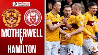 Motherwell 3-0 Hamilton | Motherwell Produce Electric First Half Performance | Ladbrokes Premiership