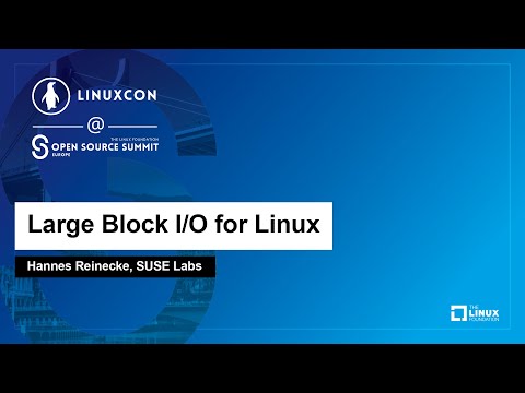 Large Block I/O for Linux - Hannes Reinecke, SUSE Labs