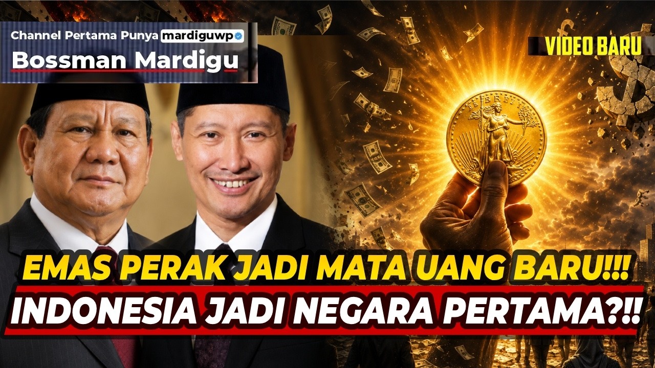 Indonesia Akan Jadi Negara Pertama Yang Gunakan Emas Perak Sebagai Alat Tukar ?!! - Mardigu Wowiek