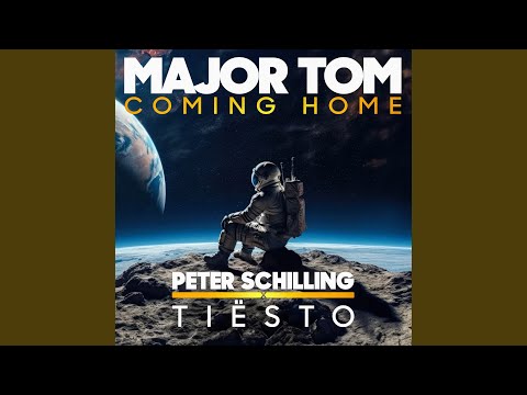 Major Tom (Coming Home) (Tiësto Extended Remix)