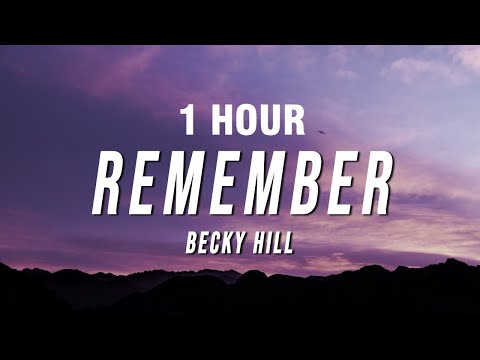 [1 HOUR] Becky Hill - Remember (Lyrics)