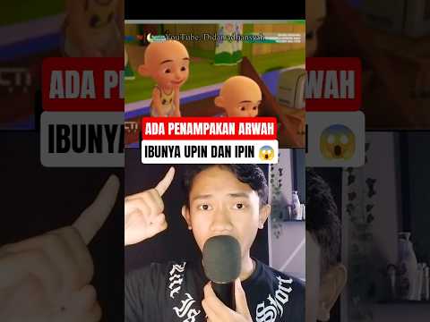 ADA PENAMPAKAN ARWAH IBUNYA UPIN IPIN 😱#upinipin #animasi #penampakan #shorts