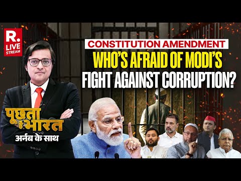 Poochta Hai Bharat With Arnab LIVE: Why Fear Modi’s Fight Against Corruption?