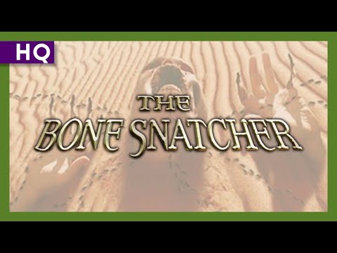The Bone Snatcher'