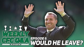 Will Brendan Stay for 10 in a Row? | Weekly Celtic Q&a | #6