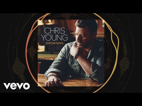 Chris Young - Drowning (Audio)